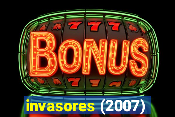 invasores (2007)